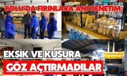 Bolu’da fırınlara ani denetim: Eksik ve kusura göz açtırmadılar