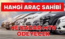 Hangi araç sahibi ne kadar MTV ödeyecek
