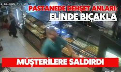 Pastanede dehşet anları: Elinde bıçakla müşterilere saldırdı