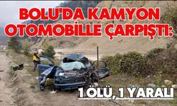 Bolu'da kamyon otomobille çarpıştı: 1 ölü, 1 yaralı