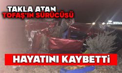 Takla atan Tofaş'ın sürücüsü hayatını kaybetti