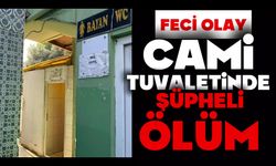 Cami tuvaletinde şüpheli ölüm