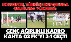 Boluspor, Türkiye Kupası’nda Gruplara Yükseldi: Genç Ağırlıklı Kadro Kahta 02 FK’yı 2-1 Geçti