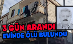 Günlerdir bulunamadı, cesedi evden çıktı