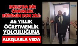 Bolu'da bir ömürlük eğitimin son zili: 46 yıllık öğretmenlik yolculuğuna alkışlarla veda