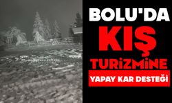 Bolu'da kış turizmine yapay kar desteği