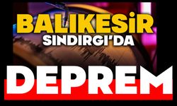 Balıkesir Sındırgı'da Deprem!