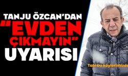 Başkan Özcan’dan “Evden Çıkmayın” Uyarısı
