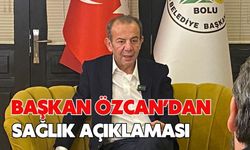 BAŞKAN ÖZCAN’DAN SAĞLIK AÇIKLAMASI