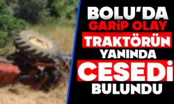 Bolu'da garip olay, Traktörün yanında cesedi bulundu