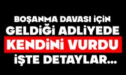 Boşanma davası için geldiği adliyede kendini vurdu