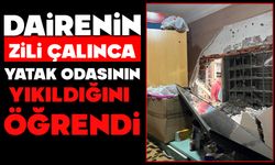Dairenin zili çalınca yatak odasının yıkıldığını öğrendi