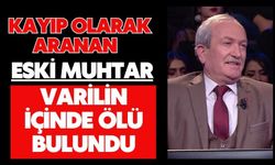 Kayıp olarak aranan eski muhtar varilin içinde ölü bulundu