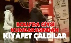 Bolu'da giysi kumbarasından kıyafet çaldılar