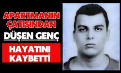 Apartmanın çatısından düşen genç hayatını kaybetti