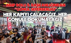 MHP BOLU İL BAŞKANLIĞINDAN “GÖNÜL SEFERBERLİĞİ”