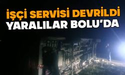 İşçi servisi devrildi, yaralılar Bolu'da