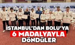 İstanbul’dan Bolu’ya 6 madalya ile döndüler