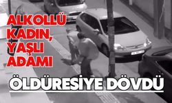 Alkollü kadın, yaşlı adamı öldüresiye dövdü: o anlar kamerada