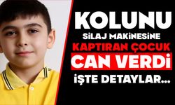 Kolunu silaj makinesine kaptıran çocuk hayatını kaybetti