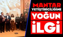 MANTAR YETİŞTİRİCİLİĞİNE YOĞUN İLGİ