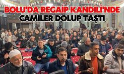 Bolu'da Regaip Kandili'nde camiler dolup taştı