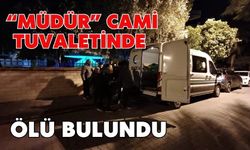 'Müdür' cami tuvaletinde ölü bulundu