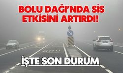 Bolu Dağı’nda Sis Etkisini Artırdı! İşte Son Durum