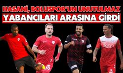 Hasani, Boluspor’un Unutulmaz Yabancıları Arasına Girdi
