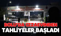 Bolu’da cezaevinden tahliyeler başladı