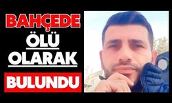 Bahçede ölü olarak bulundu