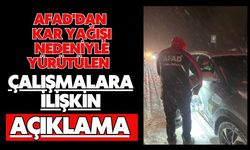 AFAD'dan kar yağışı nedeniyle yürütülen çalışmalara ilişkin açıklama