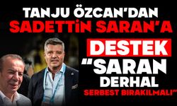 Tanju Özcan’dan Sadettin Saran’a destek