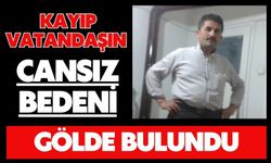 Kayıp vatandaşın cansız bedeni gölde bulundu