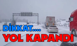 Gerede yolu kardan kapandı