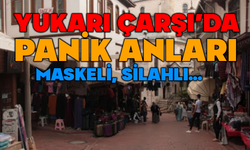 Yukarı Çarşı’da Silahlı Panik