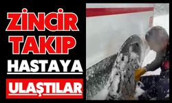 Sağlık ekiplerinin kar mesaisi: Zincir takıp hastaya ulaştılar