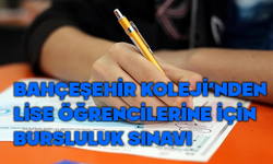 Bahçeşehir Koleji’nden “Lise Bursluluk Sınavı” Fırsatı