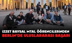 İzzet Baysal MTAL Öğrencilerinden Berlin’de Uluslararası Başarı