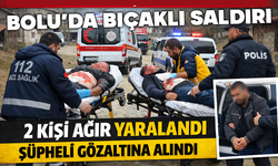 Bolu'da bıçaklı saldırı: 2 kişi ağır yaralandı