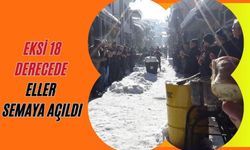 EKSİ 18 DERECEDE ELLER SEMAYA AÇILDI