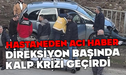 Direksiyon başında kalp krizi geçirdi