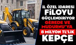 GEREDE VE MUDURNU’YA 8 MİLYON TL’LİK KEPÇE