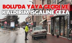 Bolu'da yaya geçidi ve kaldırım işgaline ceza
