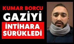 Kumar borcu gaziyi intihara sürükledi