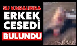 Su kanalında erkek cesedi bulundu