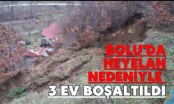 Bolu'da heyelan nedeniyle 3 ev boşaltıldı