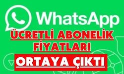 WhatsApp'ın ücretli abonelik fiyatları ortaya çıktı
