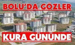 BOLU’DA GÖZLER KURA GÜNÜNDE