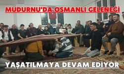 Mudurnu'da Osmanlı geleneği yaşatılmaya devam ediyor
